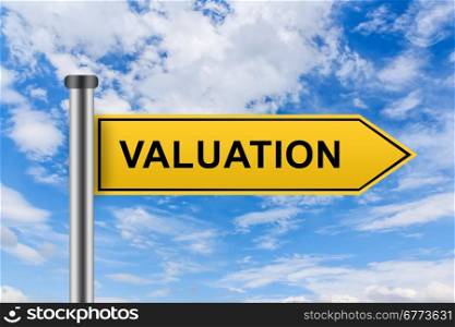 valuation words on yellow road sign on blue sky