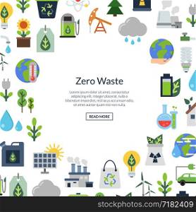 Vector background with place for text and with ecology flat icons. Ecology environment, nature energy and zero waste illustration. Vector background with place for text and with ecology flat icons