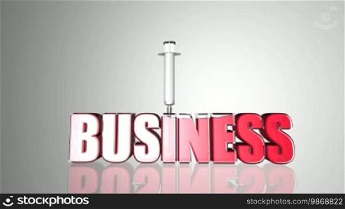 High definition animation of the word BUSINESS being injected with new blood.