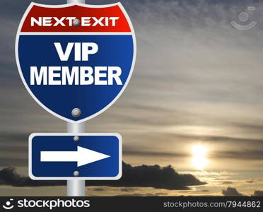 Vip member road sign