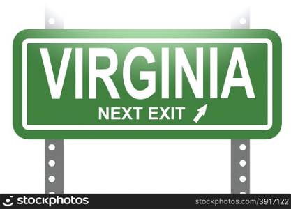Virginia green sign board isolated image with hi-res rendered artwork that could be used for any graphic design.