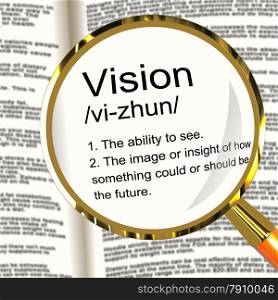 Vision Definition Magnifier Showing Eyesight Or Future Goals. Vision Definition Magnifier Shows Eyesight Or Future Goals
