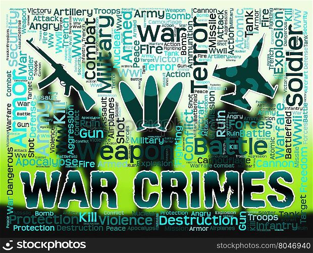War Crimes Indicating Military Action And Fighting