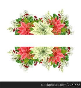 Watercolor Christmas border of poinsettia flowers. Winter decoration from Christmas star and winter plants  holly leaves, dried twig with red berries and fir branch isolated on white background. 
