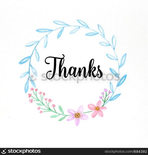 Watercolor illustration art design, Thanks word on hand drawing flower wreath in watercolor style on white paper background, greeting card banner