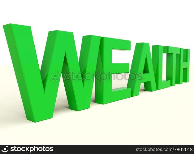 Wealth Word Representing Money Riches And Treasures. Wealth Word Representing Money Riches And Treasure