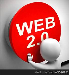 Web 2.0 concept icon means connected to the World Wide Web. Broadband connectivity and access to information - 3d illustration