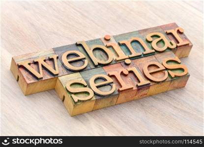 webinar series (web seminar) word abstract in letterpress wood type printing blocks