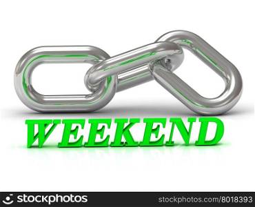WEEKEND- inscription of color letters and Silver chain of the section on white background