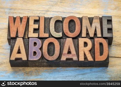 welcome aboard sign in vintage letterpress wood type blocks stained by color inks