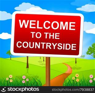 Welcome Countryside Representing Meadow Greeting And Nature