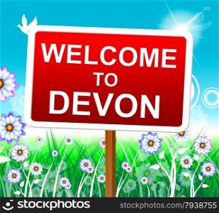 Welcome To Devon Representing West Country And Hello