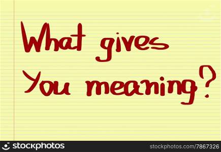 What Gives You Meaning Concept