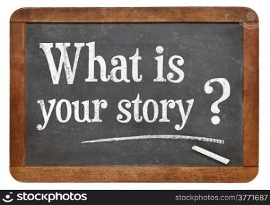 What is your story question on a vintage blackboard isolated on white