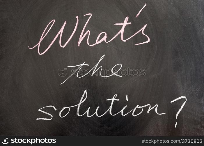 What&rsquo;s the solution words written on the blackboard