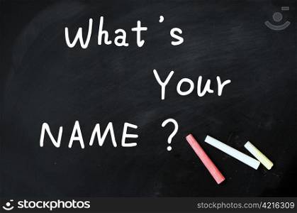 What&rsquo;s your name written on a Chalkboard, with chalk