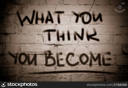 What You Think You Become Concept