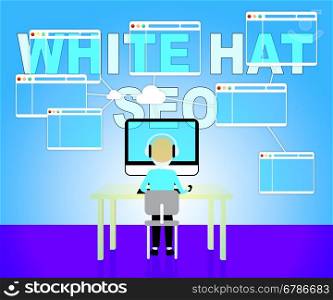 White Hat Seo Indicating Search Engines And Optimization