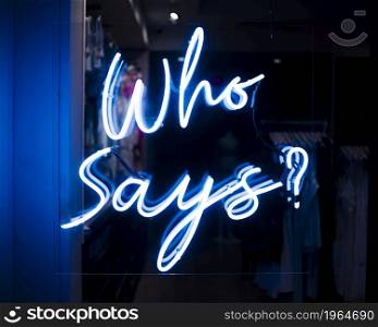 who says quote sign neon lights. High resolution photo. who says quote sign neon lights. High quality photo