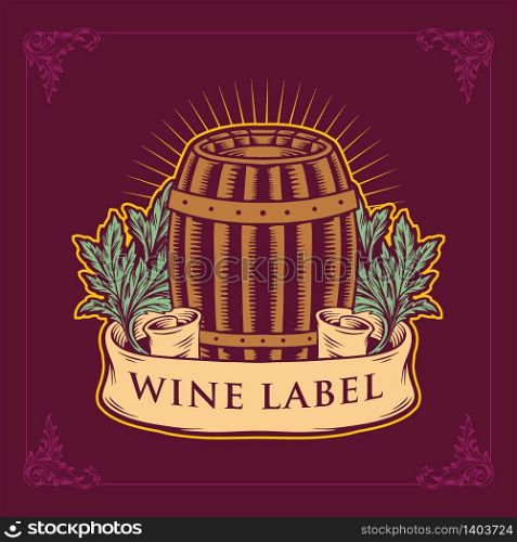 Wine label for wine grapes a wooden barrel style vector vintage illustration