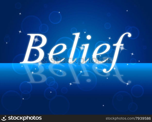 Word Belief Meaning Belive In Yourself And Believing Beliefs