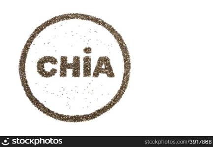 Word CHIA and circle filled with chia seeds isolated on white background