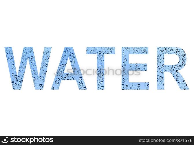 Word WATER with a drops isolated on white background