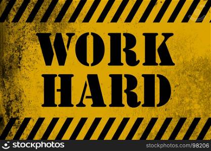 Work Hard sign yellow with stripes, 3D rendering