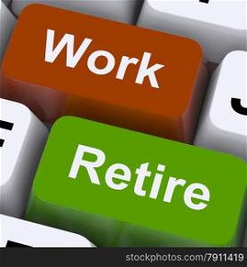 Work Or Retire Signpost Shows Choice Of Working Or Retirement. Work Or Retire Signpost Showing Choice Of Working Or Retirement