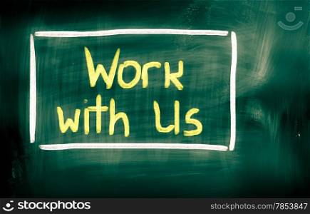 Work With Us Concept