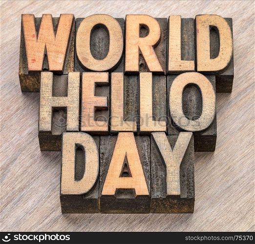 World Hello Day (November 21) - word abstract in vintage letterpress wood type blocks