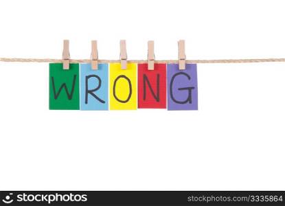 Wrong, Wooden peg and colorful words series on rope