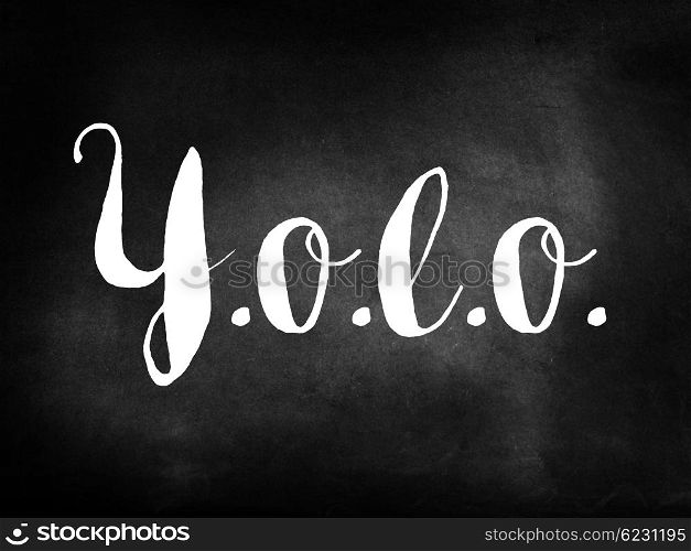 Yolo written on a chalkboard