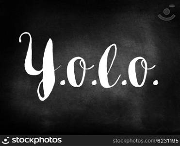 Yolo written on a chalkboard
