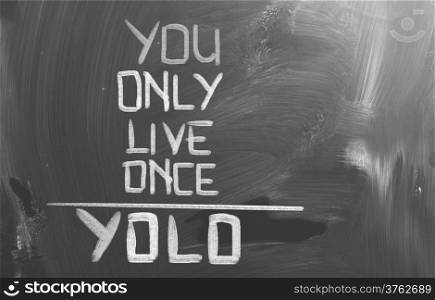You Only Live Once Concept
