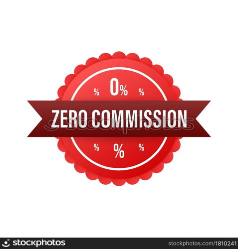 Zero commission. Design element. Red limited offer. Special offer badge. Vector stock illustration. Zero commission. Design element. Red limited offer. Special offer badge. Vector stock illustration.