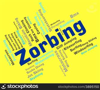 Zorbing Word Meaning Zorber Zorbing-Ball And Rolling